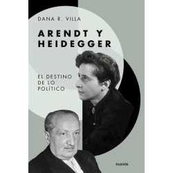 Arendt y Heidegger El destino de lo político