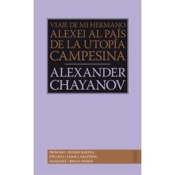 Viaje de mi hermano Alexei al país de la utopía campesina