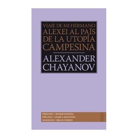 Viaje de mi hermano Alexei al país de la utopía campesina