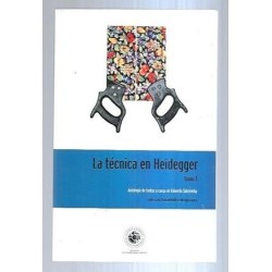 La técnica en Heidegger. Tomo I