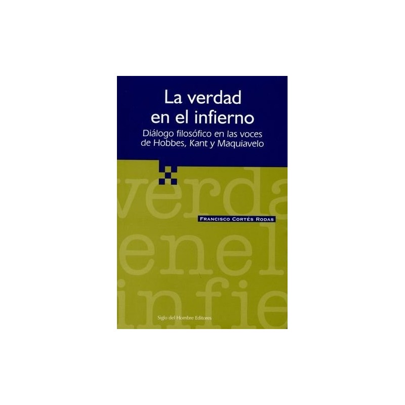 La verdad en el infierno. Diálogo filosófico en las voces de Hobbes, Kant