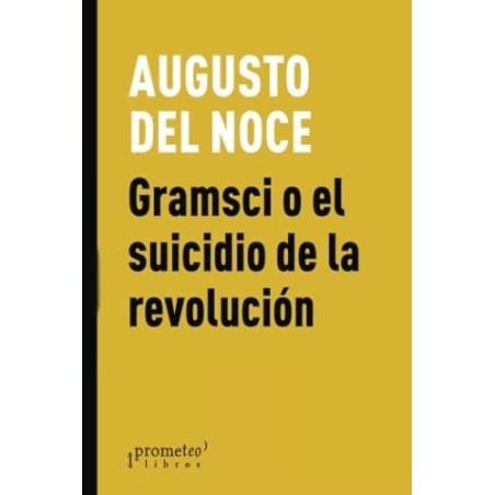 Gramsci o el suicidio de la revolución
