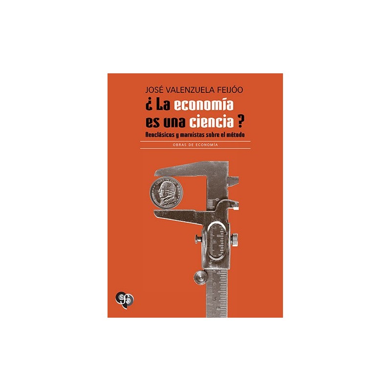 ¿La economía es una ciencia? Neoclásicos