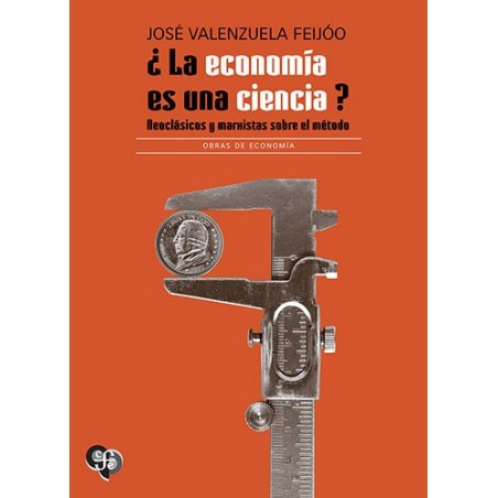 ¿La economía es una ciencia? Neoclásicos