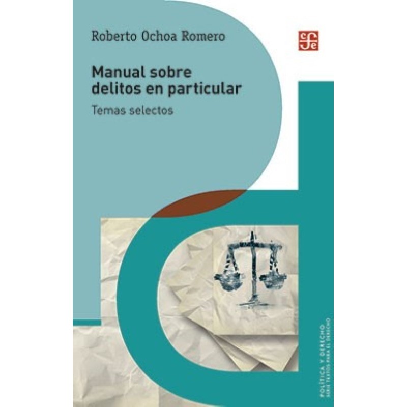 Manual sobre delitos en particular: temas selectos