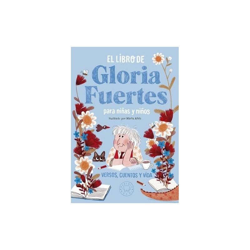 El libro de Gloria Fuertes para niñas y niños: versos, cuentos y vida