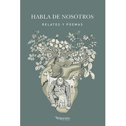 Habla de nosotros Relatos y poemas