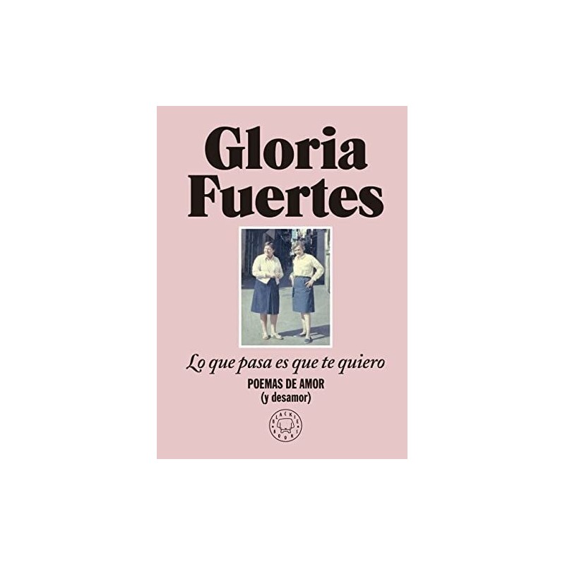 Lo que pasa es que te quiero