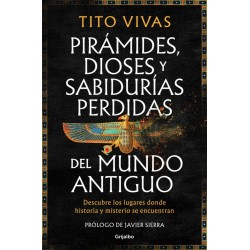 Pirámides, dioses y sabidurías perdidas