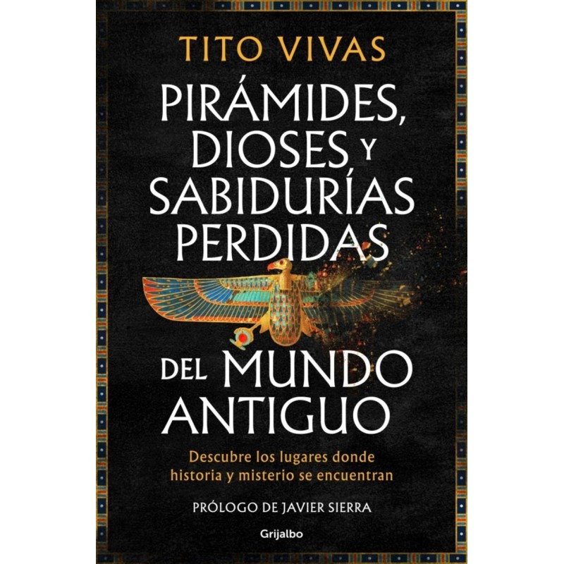 Pirámides, dioses y sabidurías perdidas