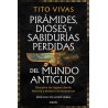 Pirámides, dioses y sabidurías perdidas