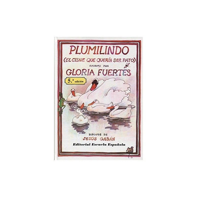 Plumilindo (el cisne que quería ser pato