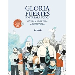 Gloria Fuertes: poeta para todos Para niños de 8 a 12 años