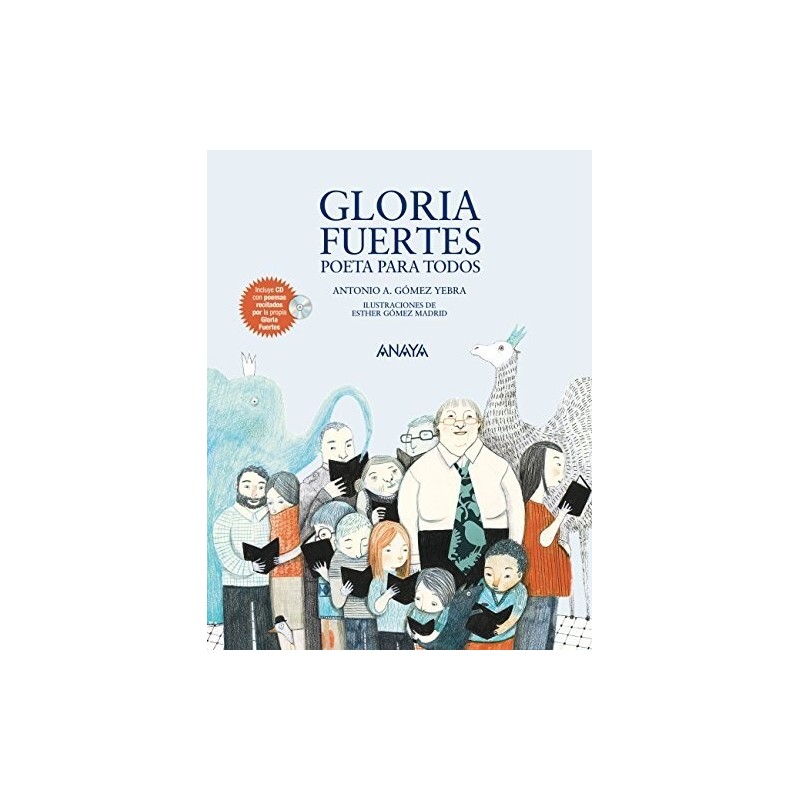Gloria Fuertes: poeta para todos Para niños de 8 a 12 años
