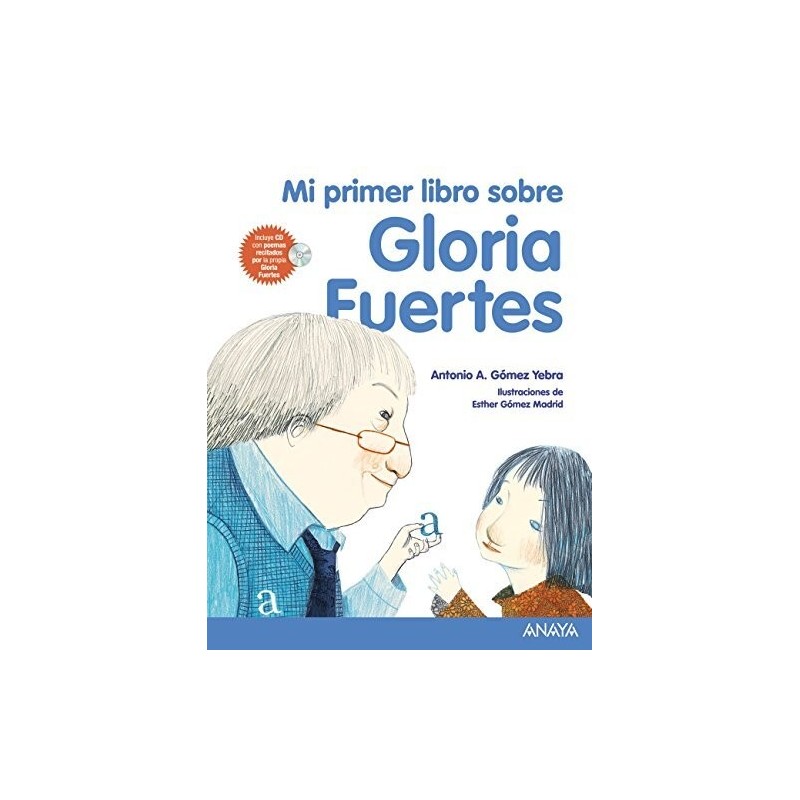 Mi primer libro sobre Gloria Fuertes Incluye CD