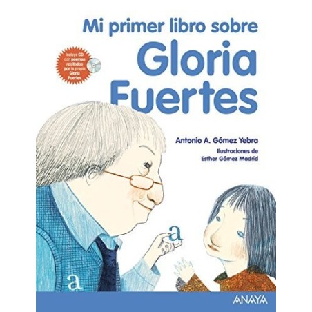 Mi primer libro sobre Gloria Fuertes Incluye CD