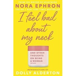 I Feel Bad About My Neck : Dolly Alderto