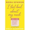 I Feel Bad About My Neck : Dolly Alderto