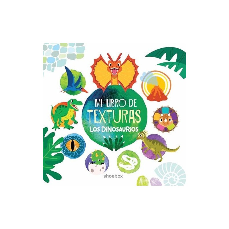 Mi libro de texturas: Los dinosaurios