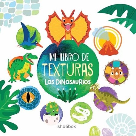 Mi libro de texturas: Los dinosaurios