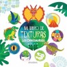 Mi libro de texturas: Los dinosaurios