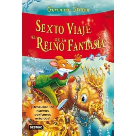Sexto viaje al reino de la fantasia geronimo stilton