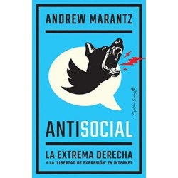 Antisocial. La extrema derecha y la libertad de expresión en Internet