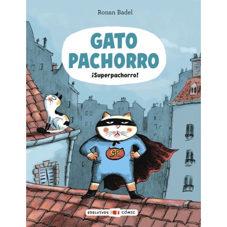Gato Pachorro : ¡Superpachorro!