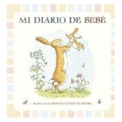 Mi diario de bebé. Adivina cuánto te quiero