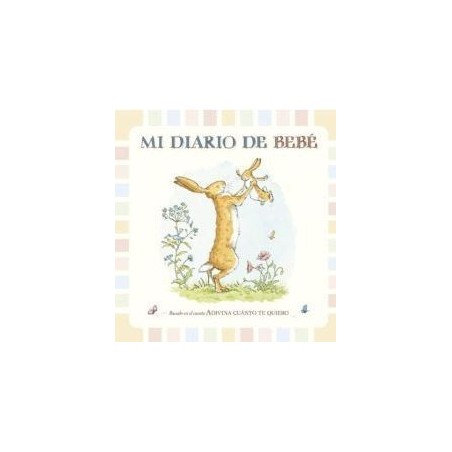 Mi diario de bebé. Adivina cuánto te quiero