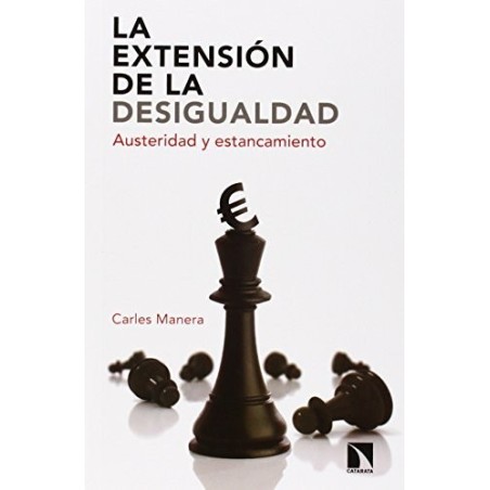 La extensión de la desigualdad. Austeridad y estancamiento