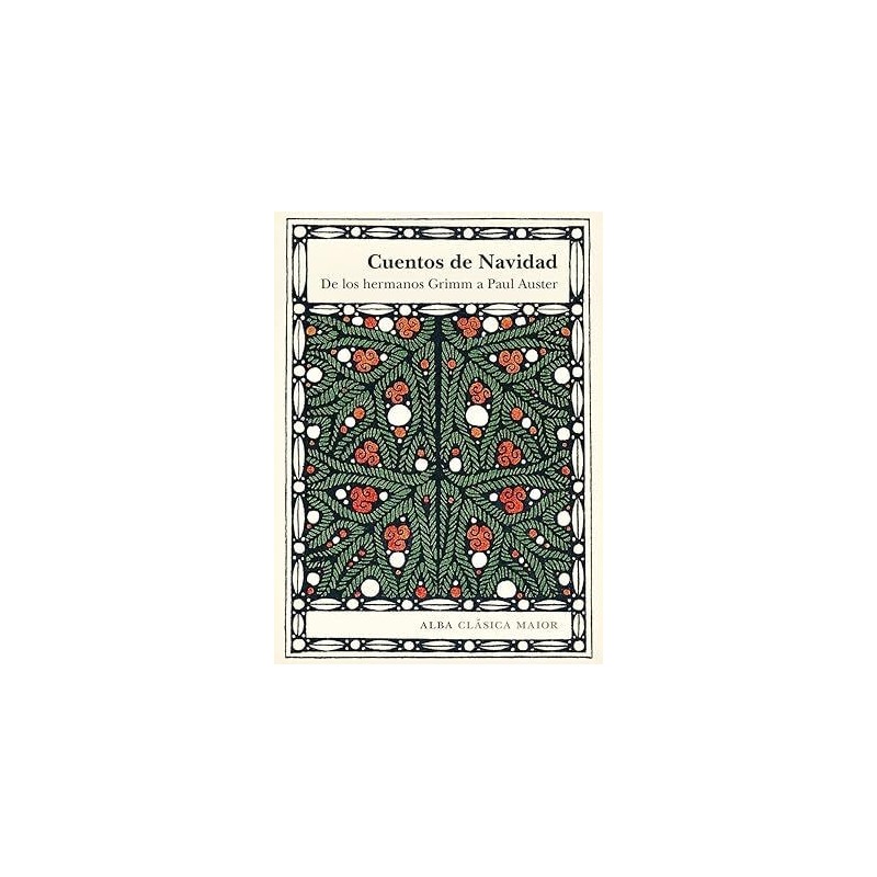 Cuentos de Navidad. De los hermanos Grimm a Paul Auster