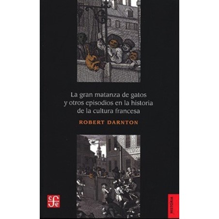 La gran matanza de gatos y otros episodios en la historia de la cultura