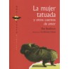 La mujer tatuada y otros cuentos de amor