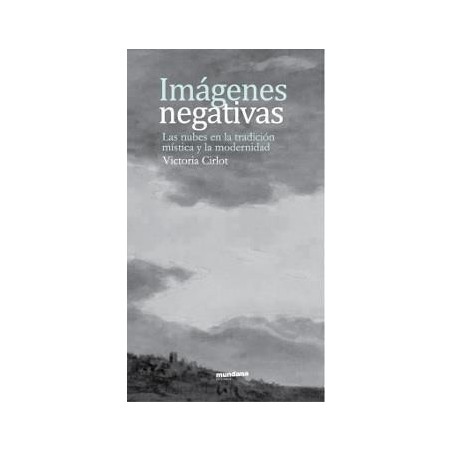 Imágenes negativas: las nubes en la tradición mística y la modernidad