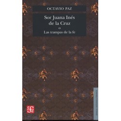 Sor Juana Inés de la Cruz o las trampas de la fe