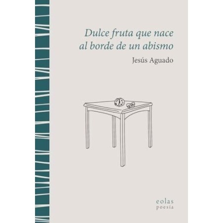 Dulce fruta que nace al borde de un abis