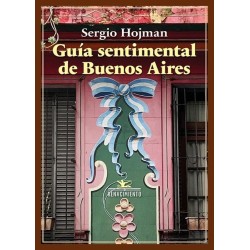 Guía sentimental de Buenos Aires