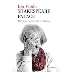 Shakespeare Palace Mosaicos de mi vida en México