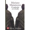 Mariano Matamoros: el resplandor de la batalla