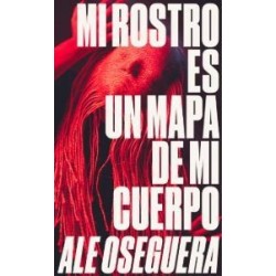 Mi rostro es un mapa de mi cuerpo