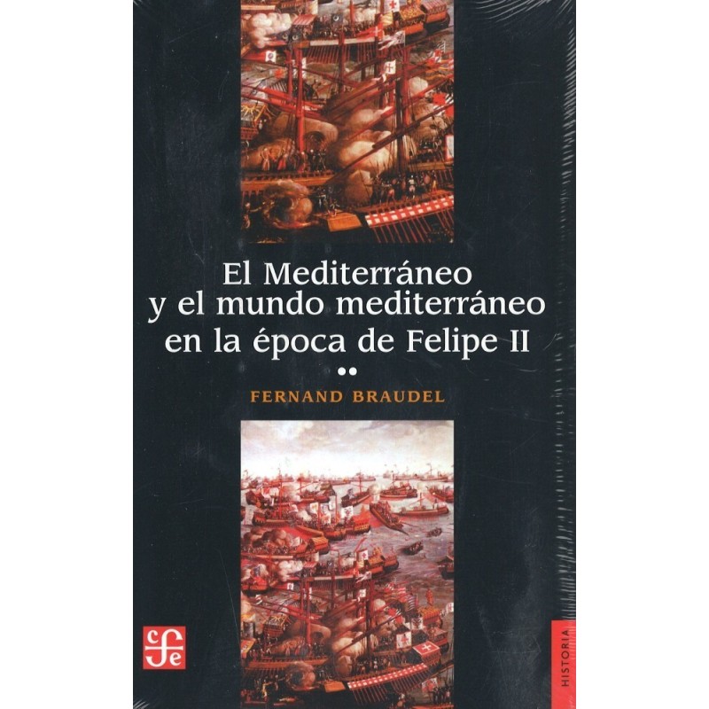 El Mediterráneo y el mundo mediterráneo en la época de Felipe II, VOL 2