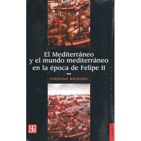 El Mediterráneo y el mundo mediterráneo en la época de Felipe II, VOL 2