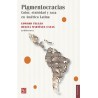 Pigmentocracias. Color, etnicidad y raza en América Latina