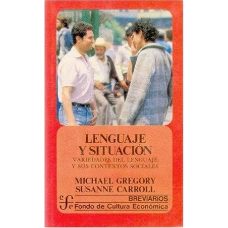 Lenguaje y situación. Variedades del lenguaje y sus contextos sociales