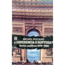 ¿Coherencia o ruptura? Textos políticos, 1979-1985