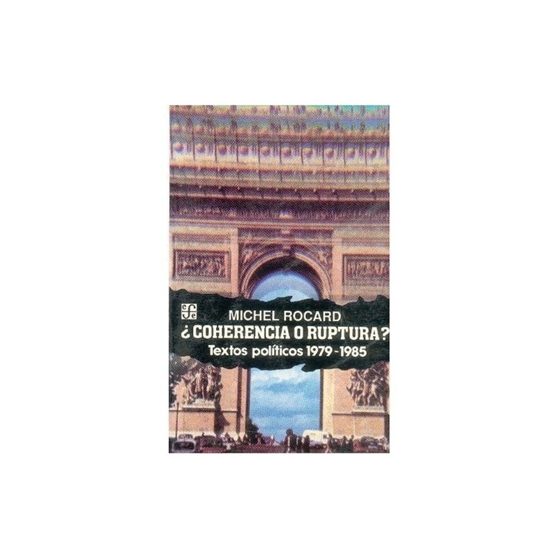 ¿Coherencia o ruptura? Textos políticos, 1979-1985