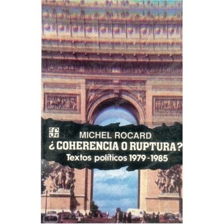 ¿Coherencia o ruptura? Textos políticos, 1979-1985