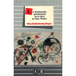 La dominación patrimonial en la obra de Max Weber