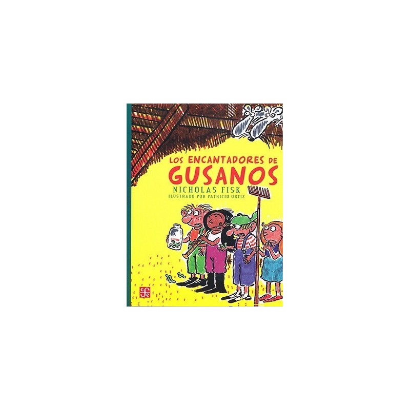 Los encantadores de gusanos. Ils. Patricio Ortiz